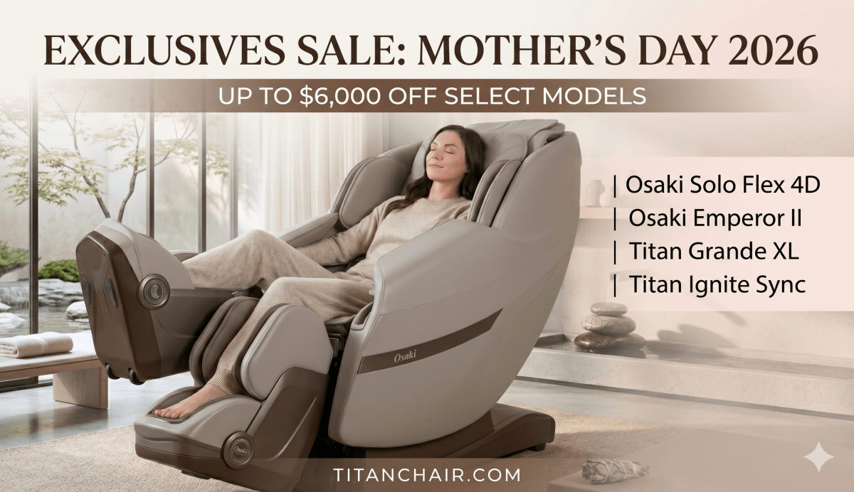 2026 Mother’s Day EXCLUSIVE Sale - Titan Massage Chair